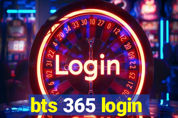 bts 365 login